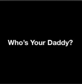 Who's your daddy? - My New Mixtape