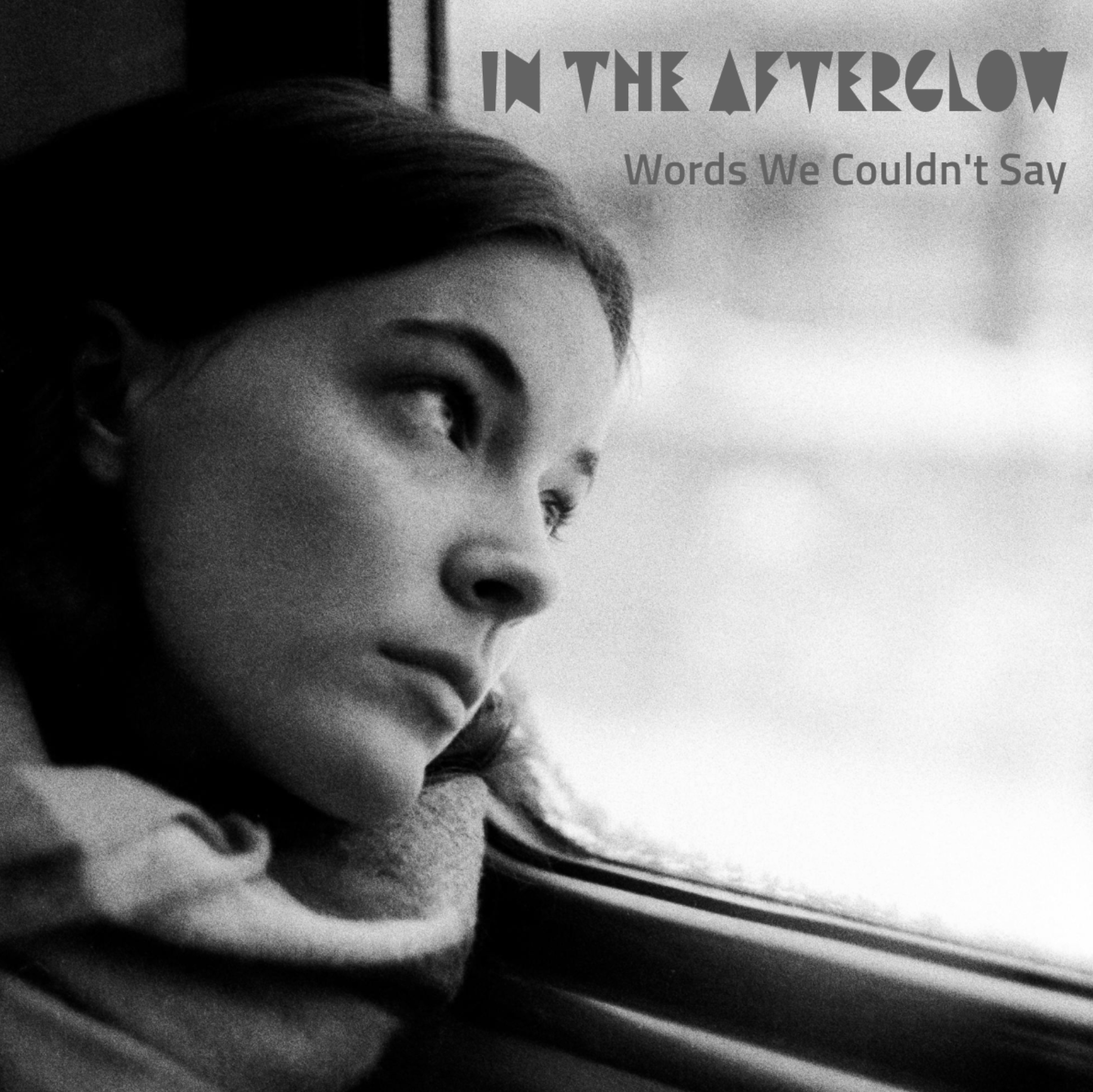 In The Afterglow - Words We Couldn't Say