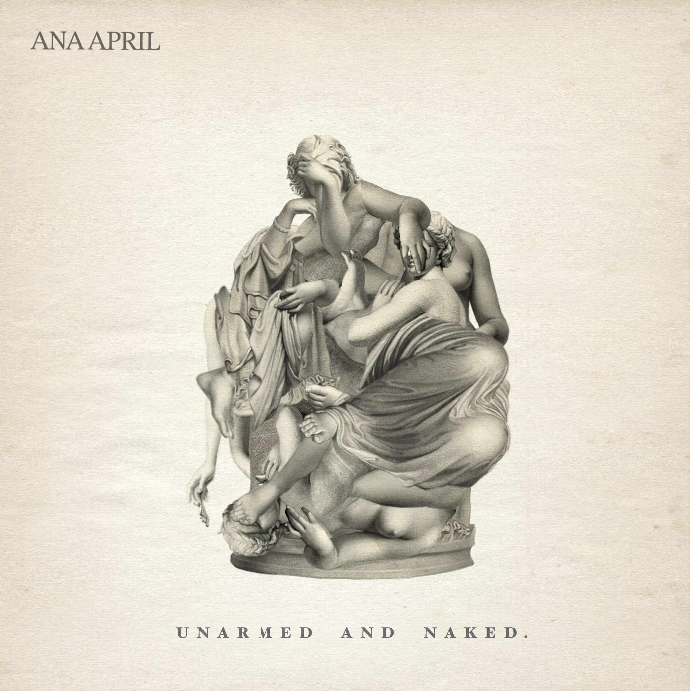 Unarmed And Naked - Ana April