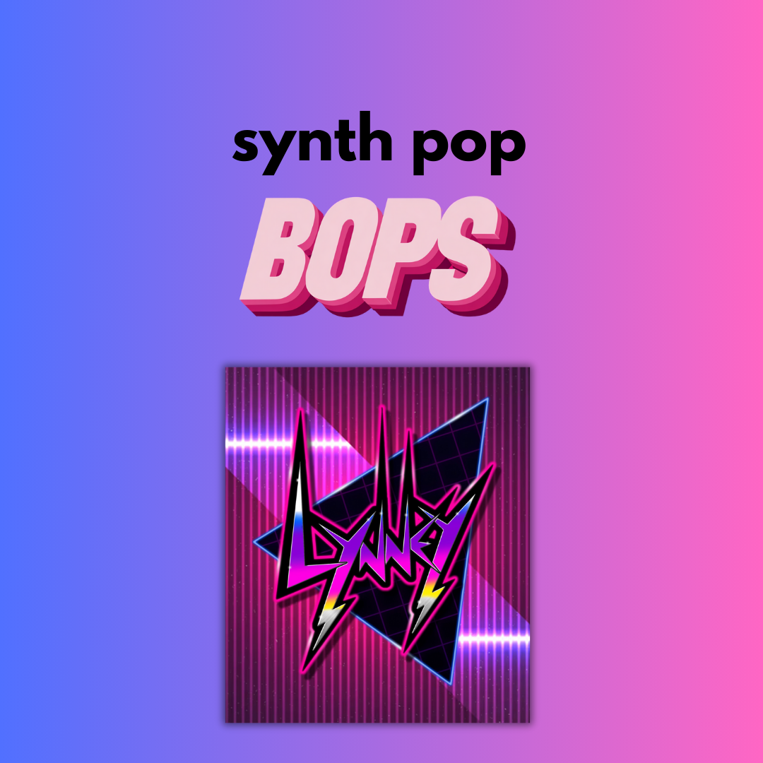 TODAY’S SYNTH POP BOPS // LYNNEY WILLIAMSON