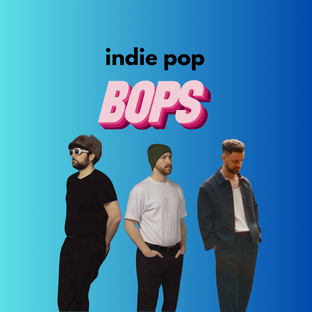 THIS WEEK’S INDIE BOPS