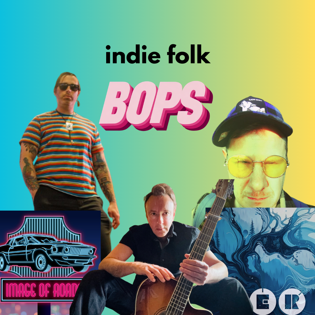 THIS WEEK’S INDIE FOLK BOPS