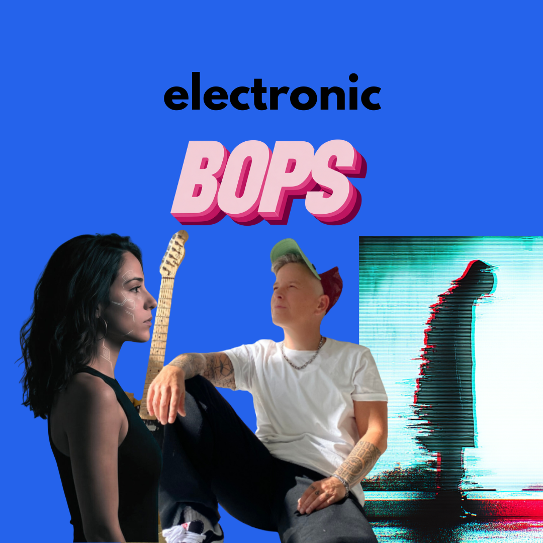 THIS WEEK’S ELECTRONIC BOPS