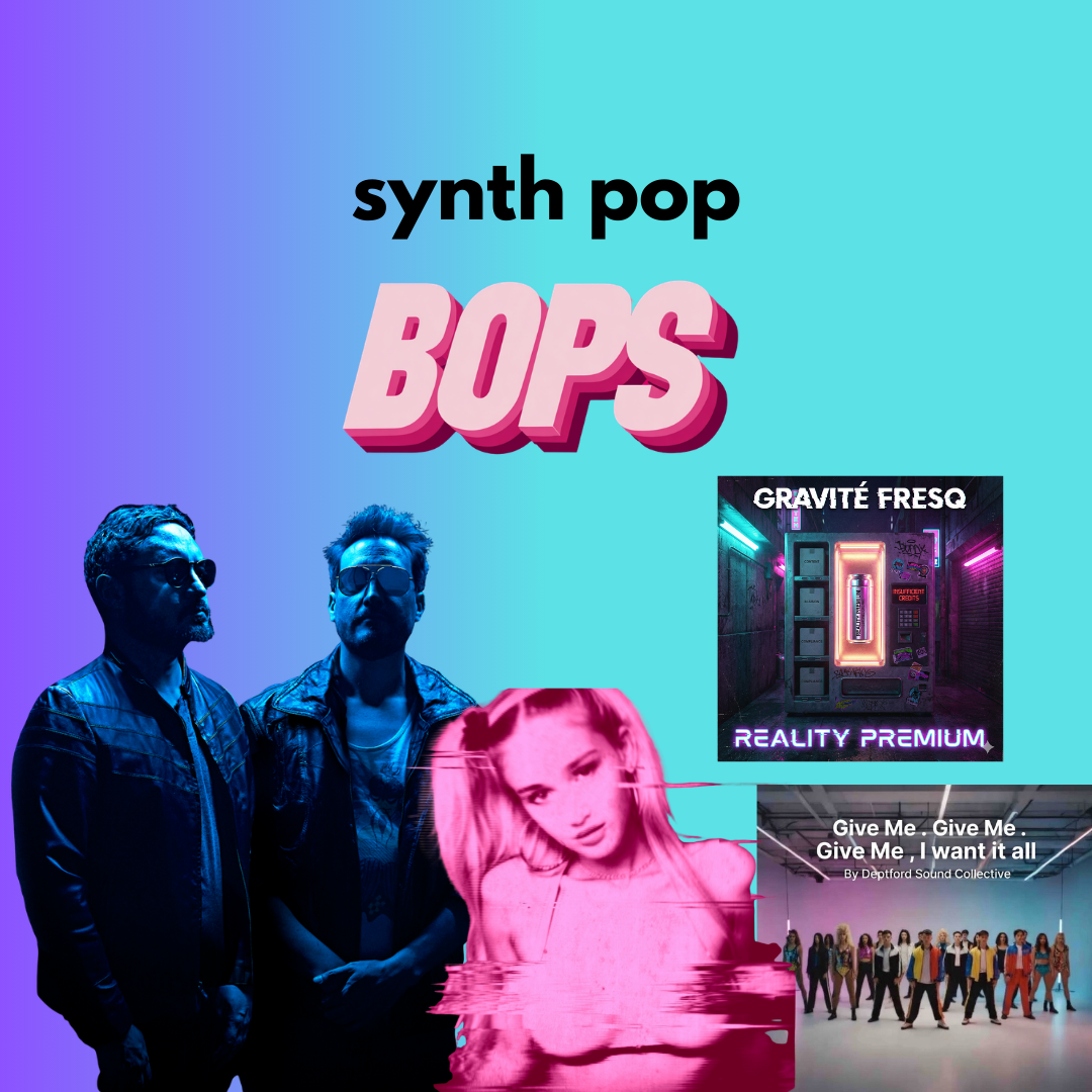 THIS WEEK’S SYNTH POP BOPS