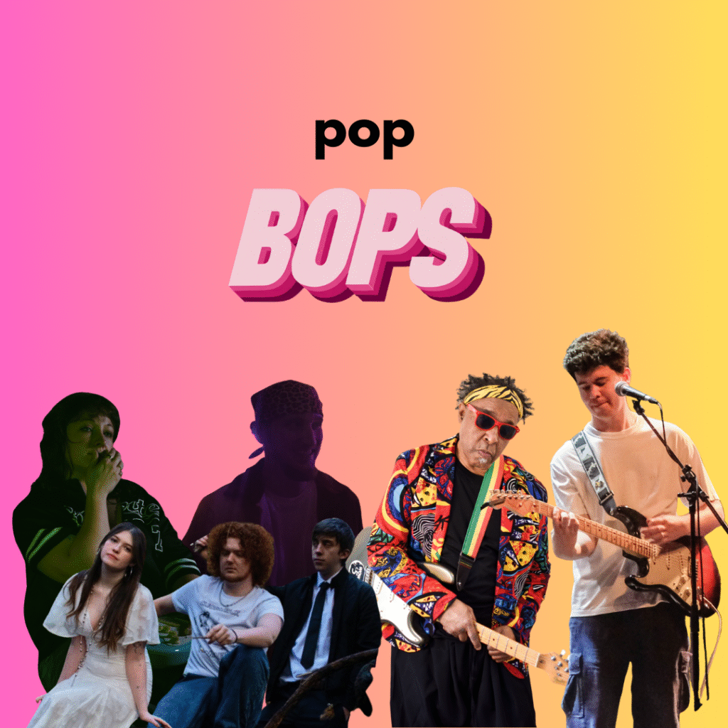 THIS WEEK’S POP BOPS