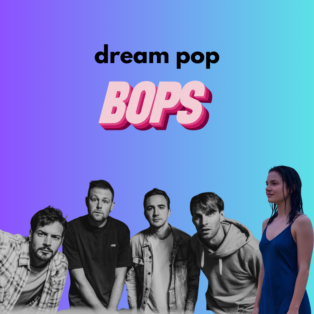 THIS WEEK'S DREAM POP BOPS