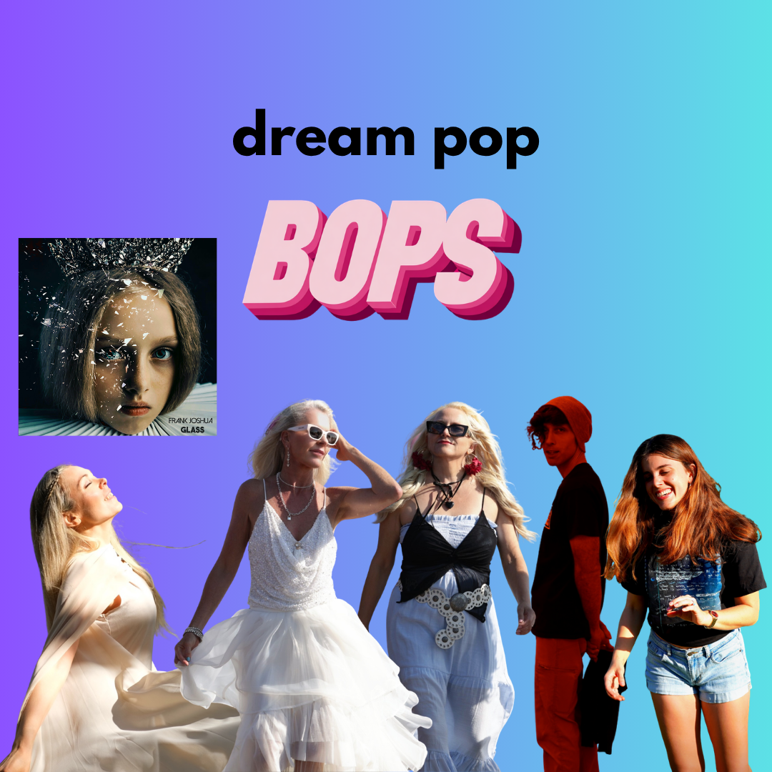 THIS WEEK'S DREAM POP BOPS