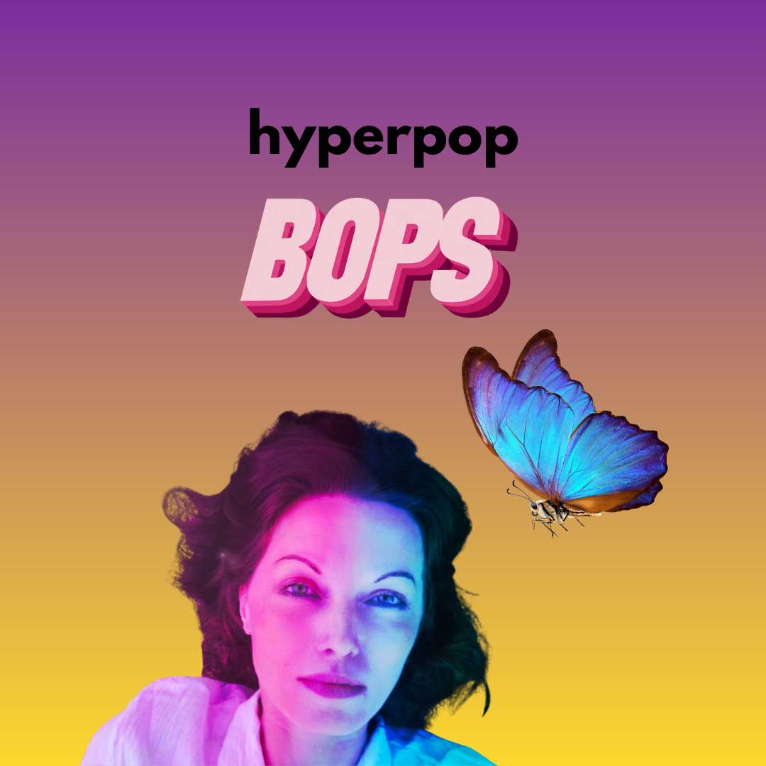 THIS WEEK’S HYPERPOP BOP