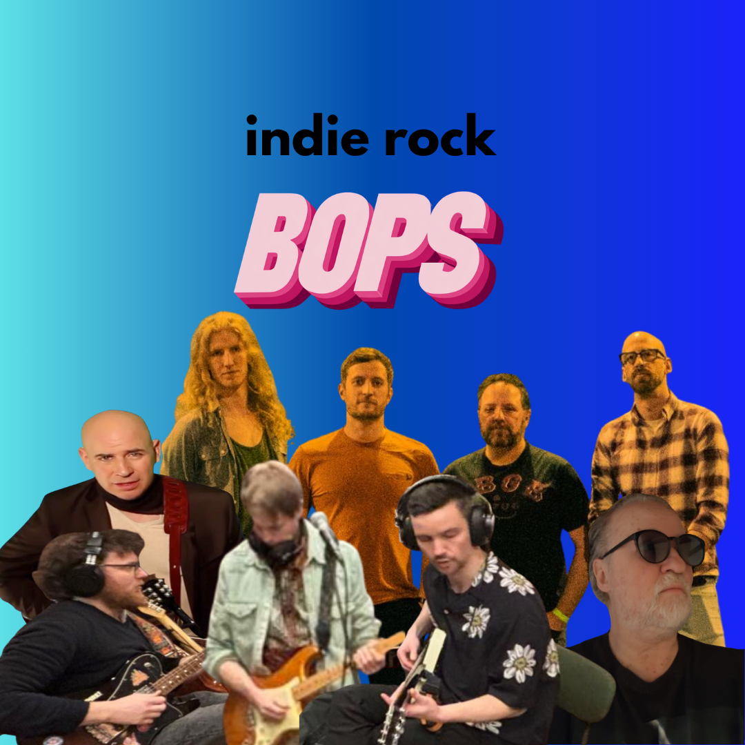 THIS WEEK'S INDIE ROCK BOPS