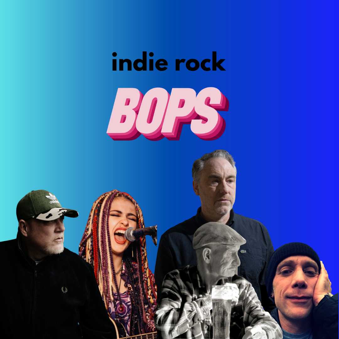 THIS WEEK'S INDIE ROCK BOPS