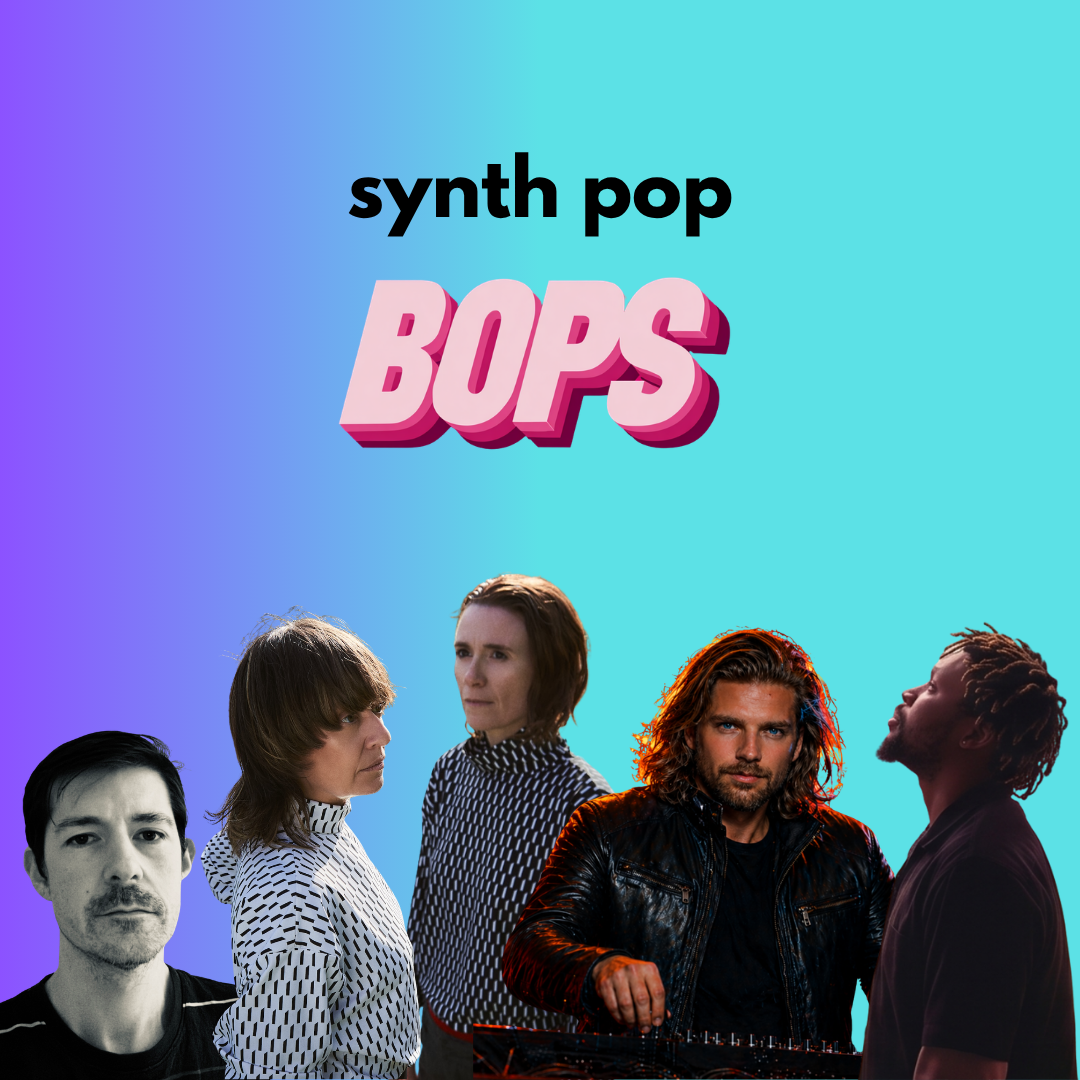 THIS WEEK'S SYNTH POP BOPS
