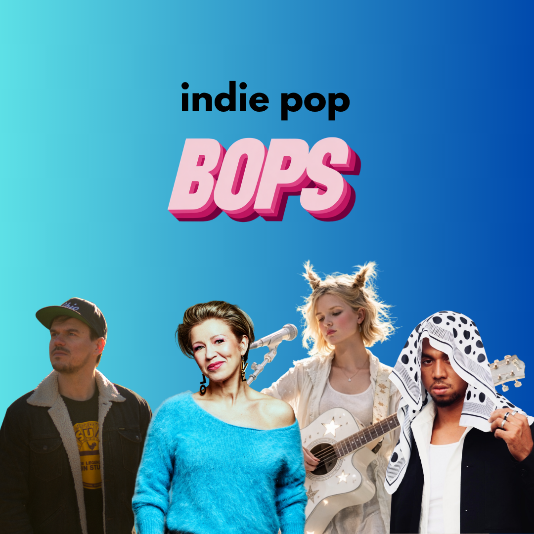 THIS WEEK'S INDIE POP BOPS