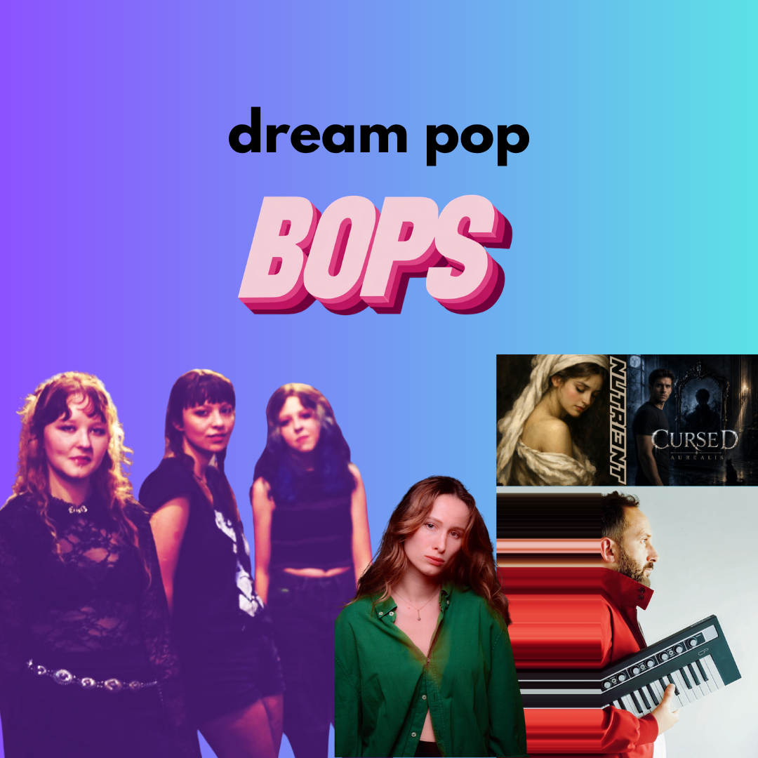 THIS WEEK'S DREAM POP BOPS