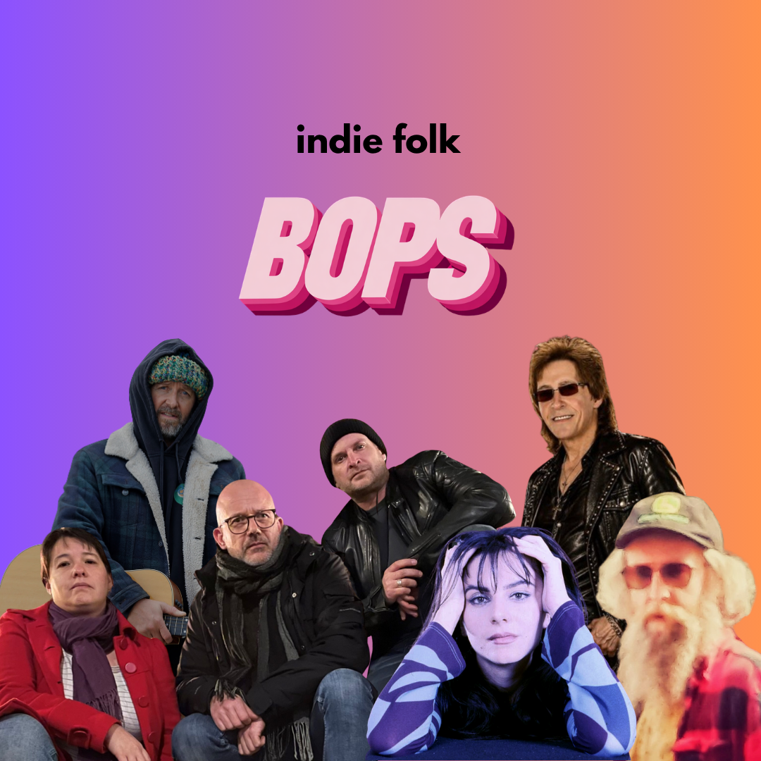 THIS WEEK'S INDIE FOLK BOPS
