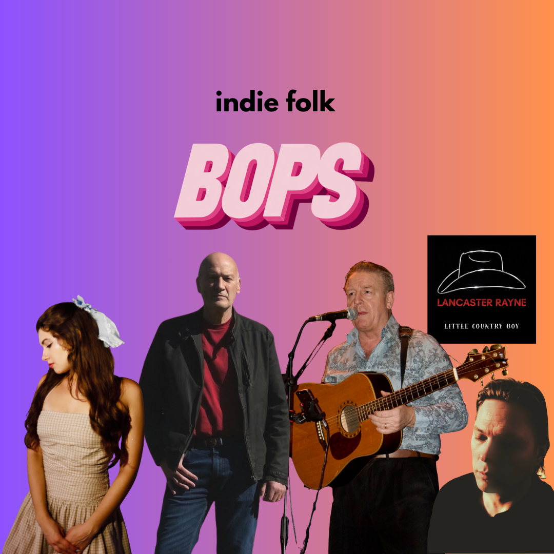 THIS WEEK'S INDIE FOLK BOPS