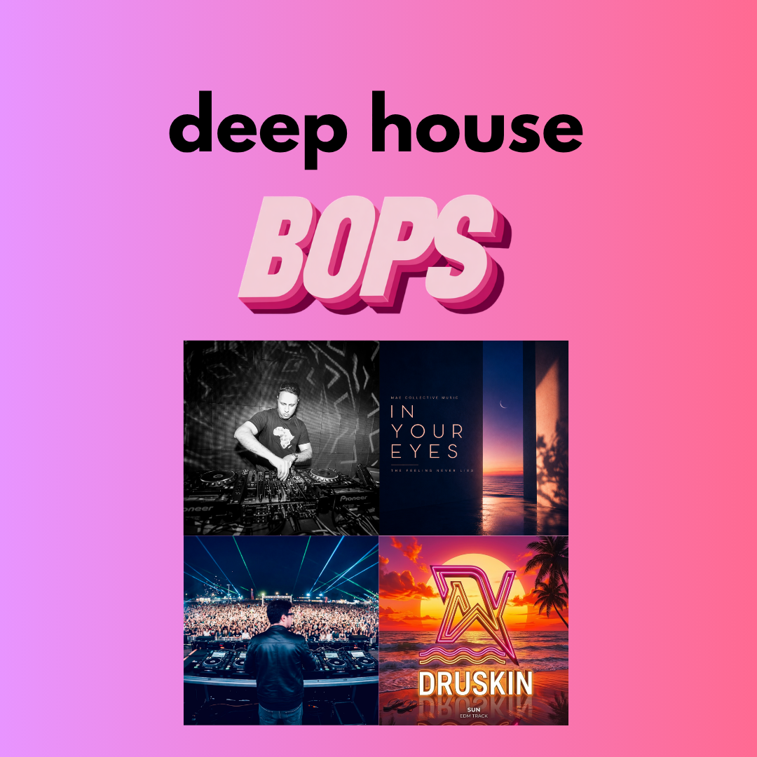 THIS WEEK'S DEEP HOUSE BOPS