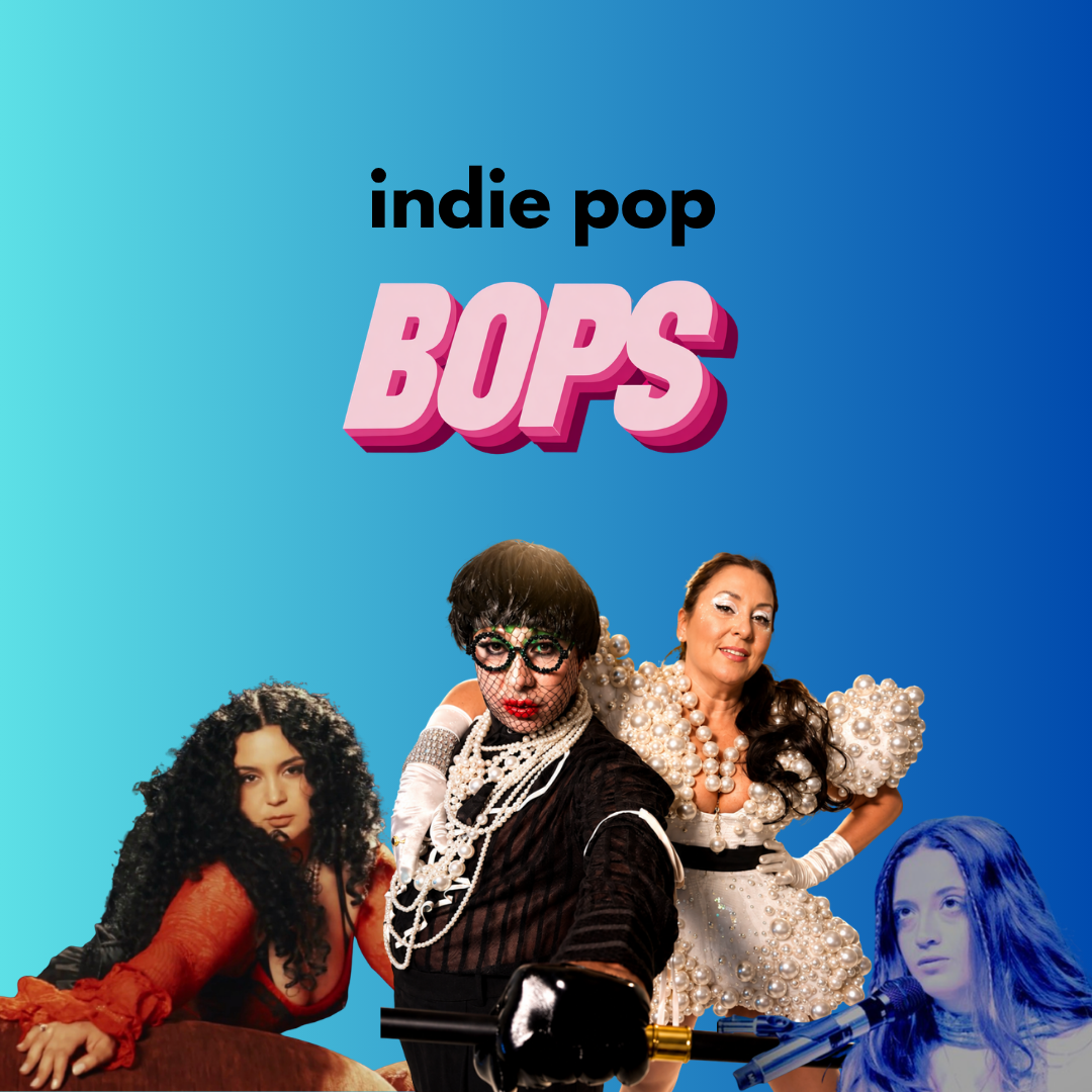 THIS WEEK'S INDIE POP BOPS