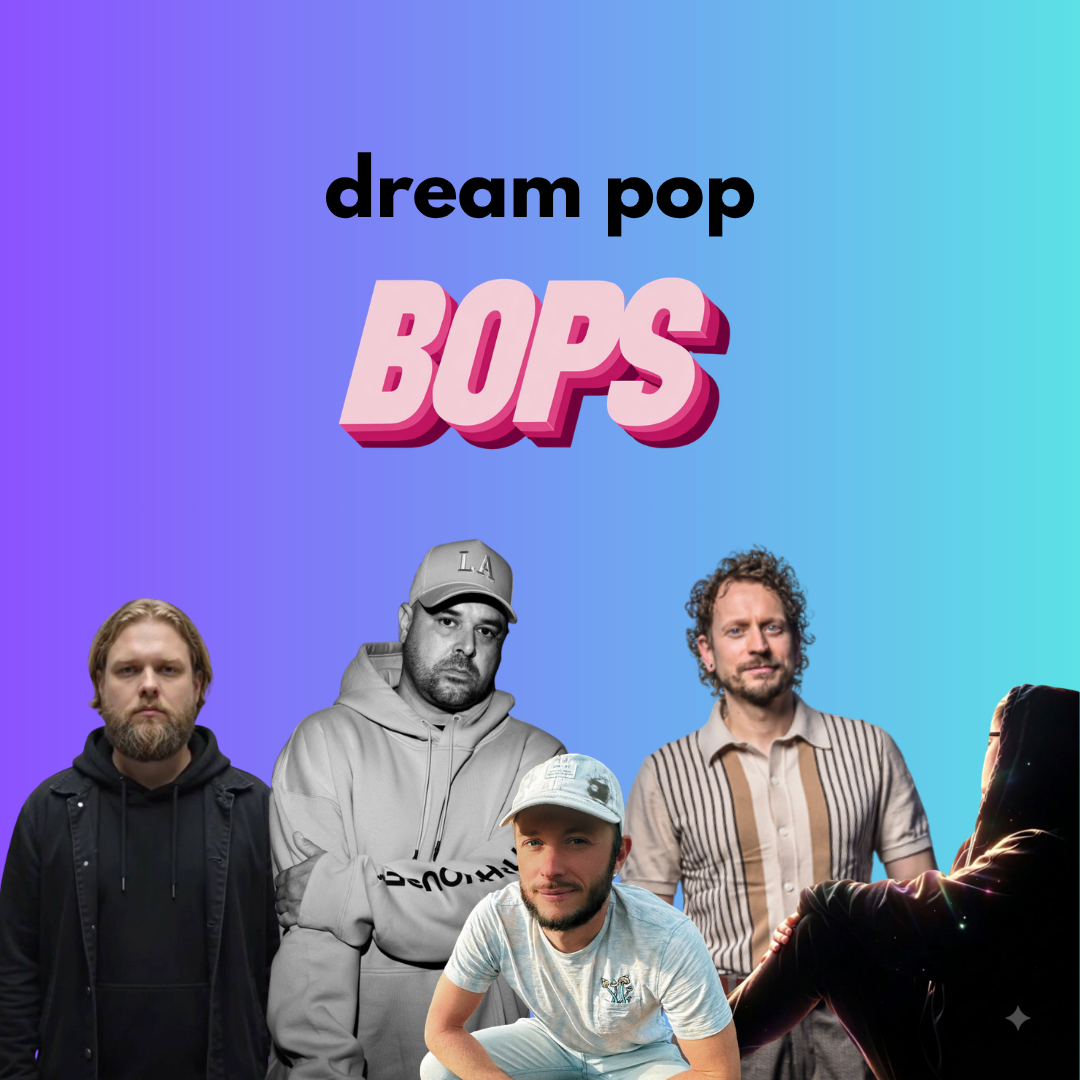 THIS WEEK'S DREAM POP BOPS