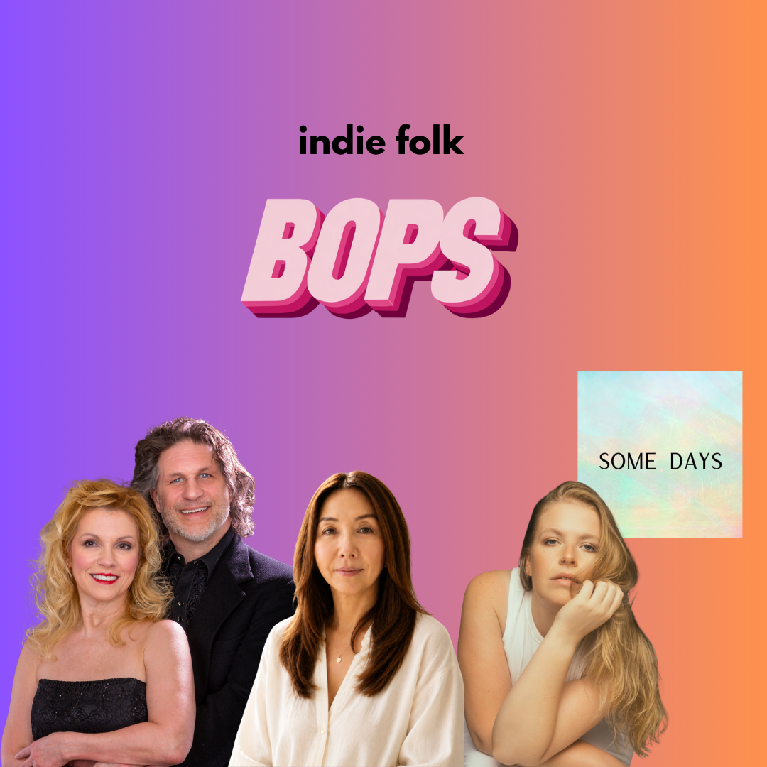 THIS WEEK'S INDIE FOLK BOPS