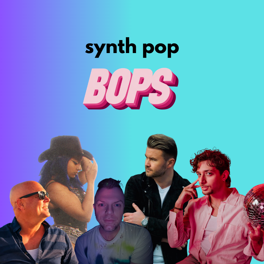 THIS WEEK’S SYNTH POP BOPS